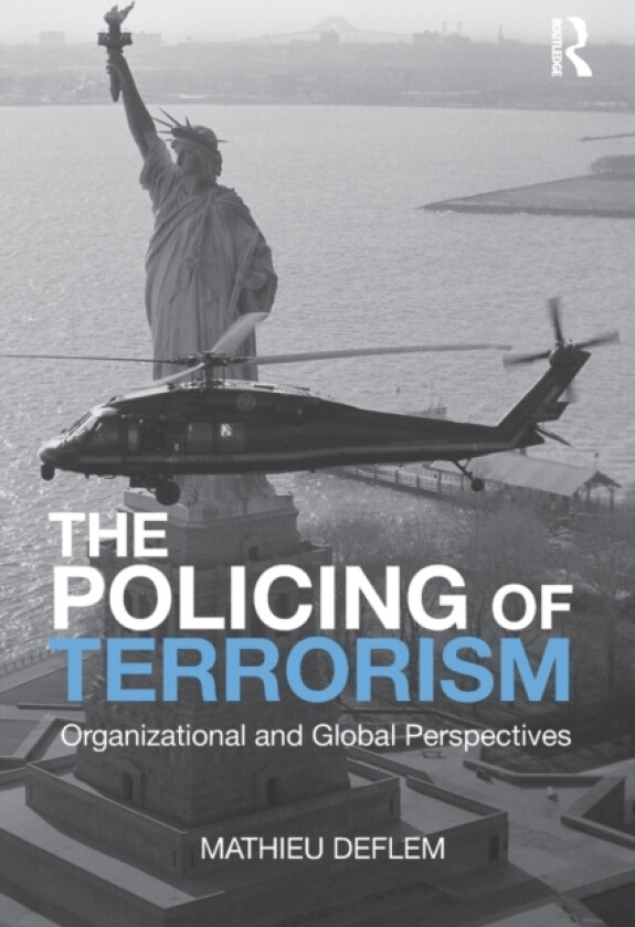 The Policing of Terrorism av Mathieu Deflem (Paperback)