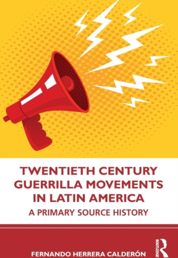 Twentieth Century Guerrilla Movements in Latin America av Fernando Herrera Calderon (Paperback)