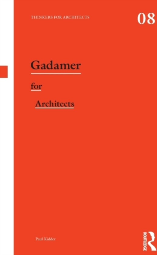 Gadamer for Architects av Paul Kidder (Paperback)