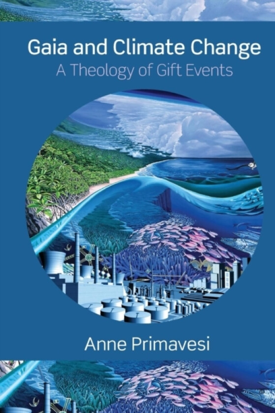 Gaia and Climate Change av Anne Primavesi (Paperback)