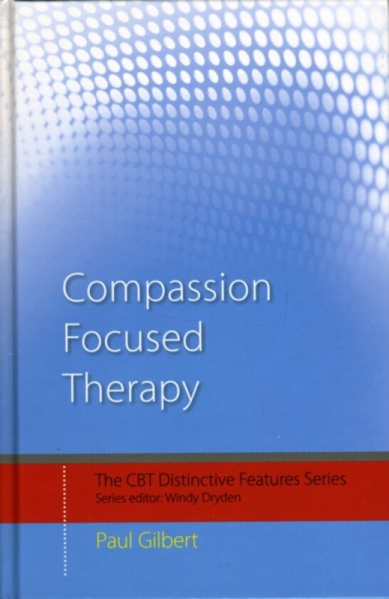 Compassion Focused Therapy av Paul Gilbert (Hardcover)