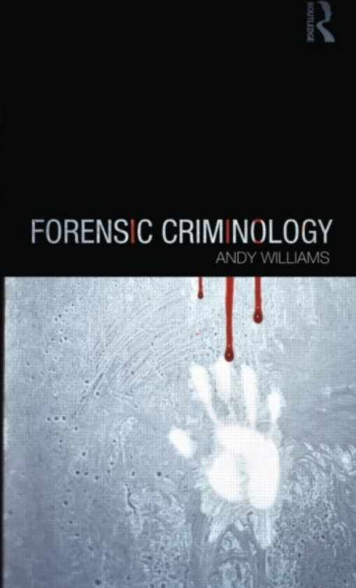 Forensic Criminology av Andy Williams (Paperback)
