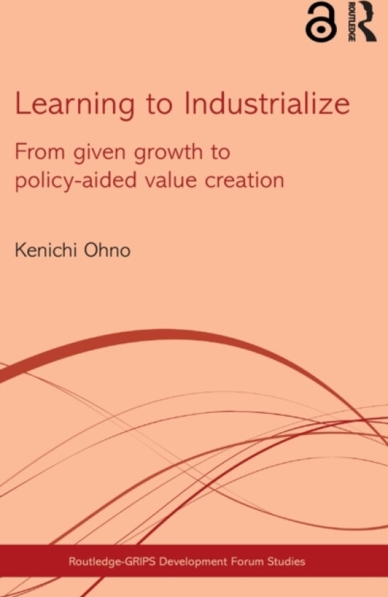 Learning to Industrialize av Kenichi Ohno (Hardcover)