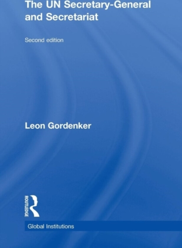 The UN Secretary-General and Secretariat av Leon Gordenker (Hardcover)