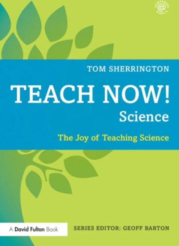 Teach Now! Science av Tom Sherrington (Paperback)