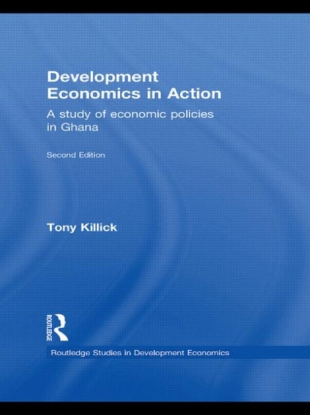 Development Economics in Action Second Edition av Tony Killick (Paperback)