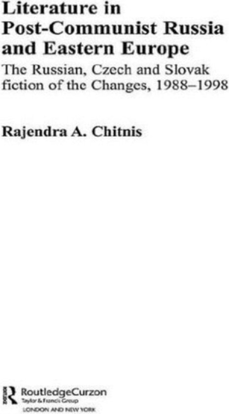 Literature in Post-Communist Russia and Eastern Europe av Rajendra Anand Chitnis (Paperback)
