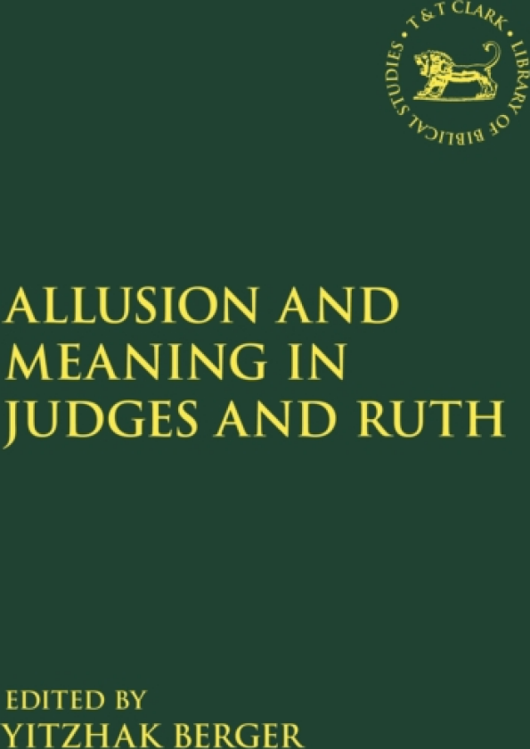 Allusion and Meaning in Judges and Ruth