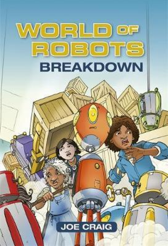 Reading Planet KS2 World of Robots: Breakdown Level 3: Venus/Brown band
