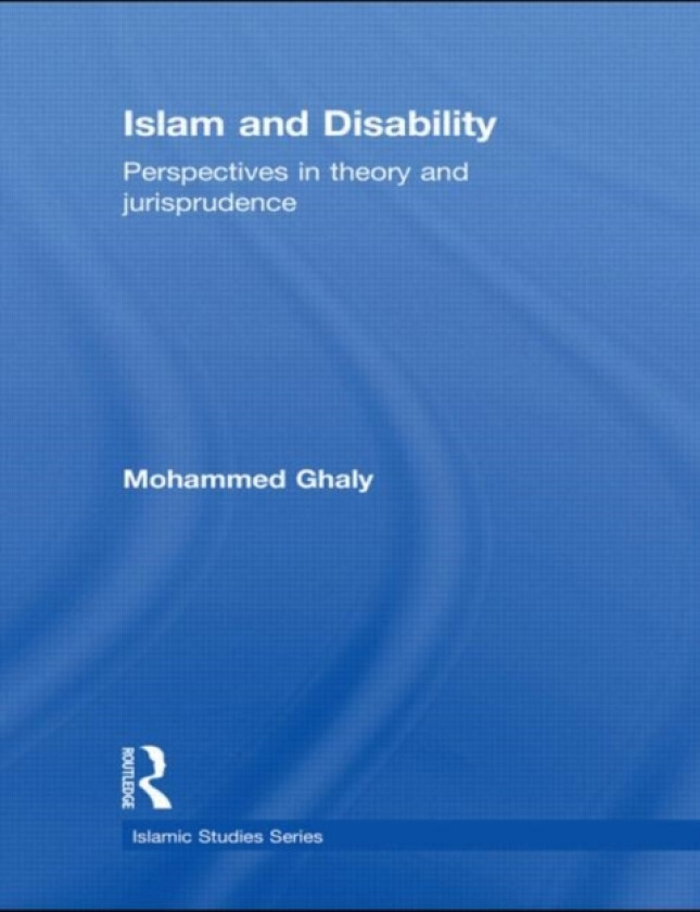 Islam and Disability av Mohammed Ghaly (Paperback)