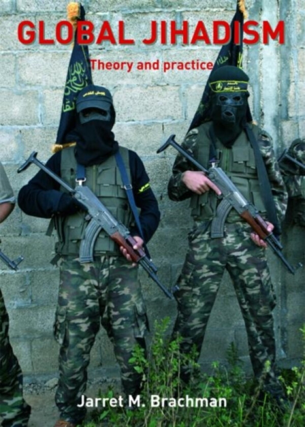 Global Jihadism av Jarret M. Brachman (Paperback)