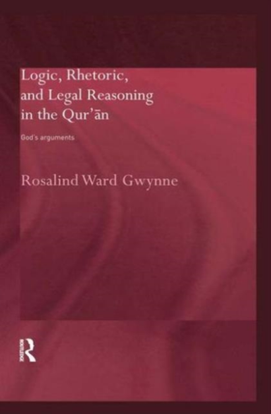 Logic, Rhetoric and Legal Reasoning in the Qur'an av Rosalind Ward Gwynne (Paperback)