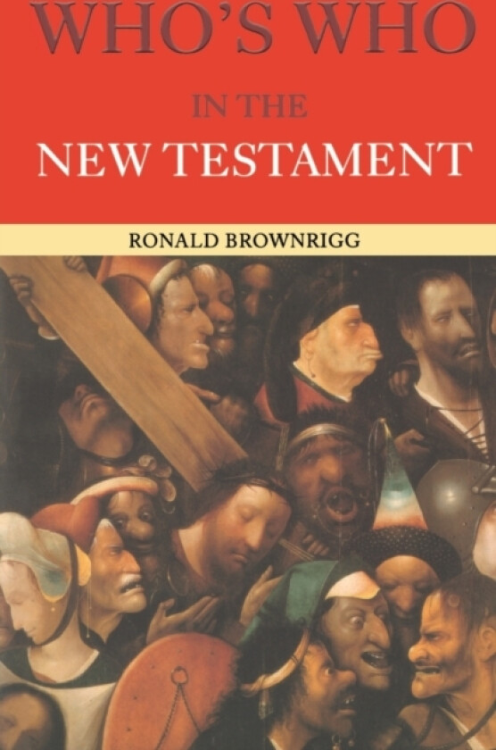 Who's Who in the New Testament av Canon Ronald Brownrigg, Ronald Brownrigg (Paperback)