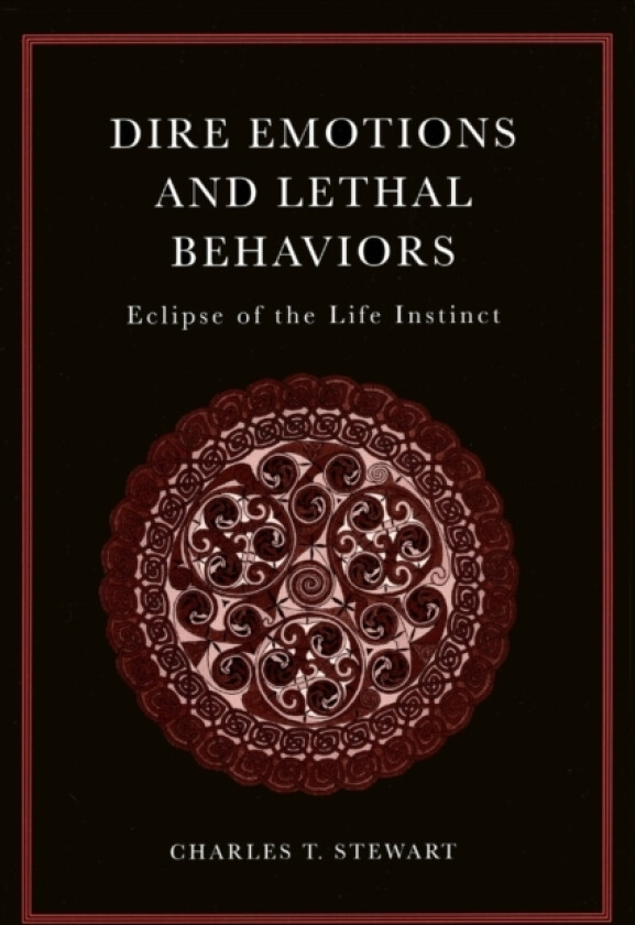Dire Emotions and Lethal Behaviours av Charles Stewart (Paperback)