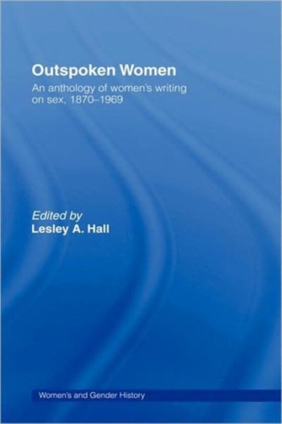 Outspoken Women av Lesley A. Hall (Hardcover)