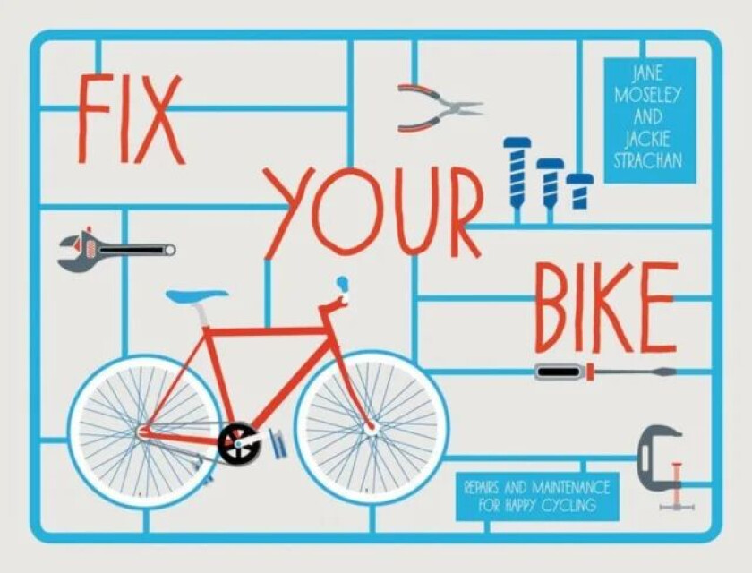 Fix Your Bike av Jackie Strachan, Jane Moseley