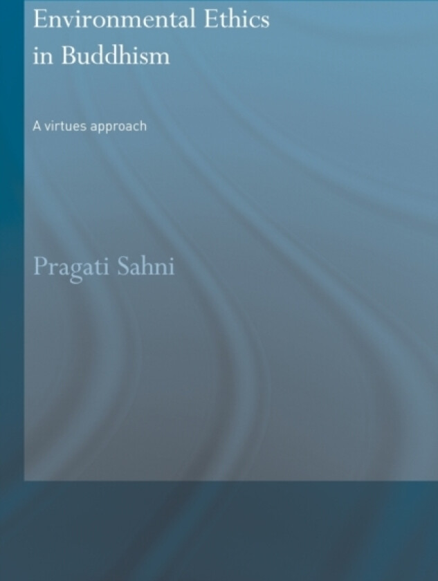 Environmental Ethics in Buddhism av Pragati Sahni (Paperback)