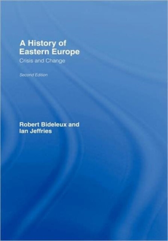A History of Eastern Europe av Robert Bideleux, Ian Jeffries (Hardcover)