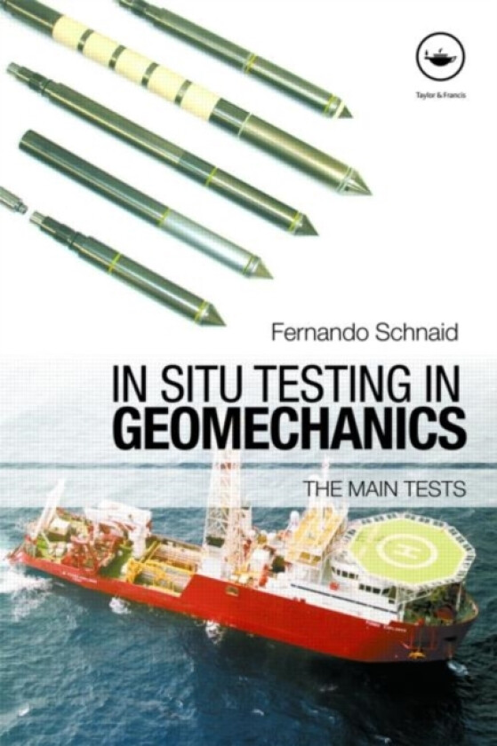 In Situ Testing in Geomechanics av Fernando Schnaid (Paperback)