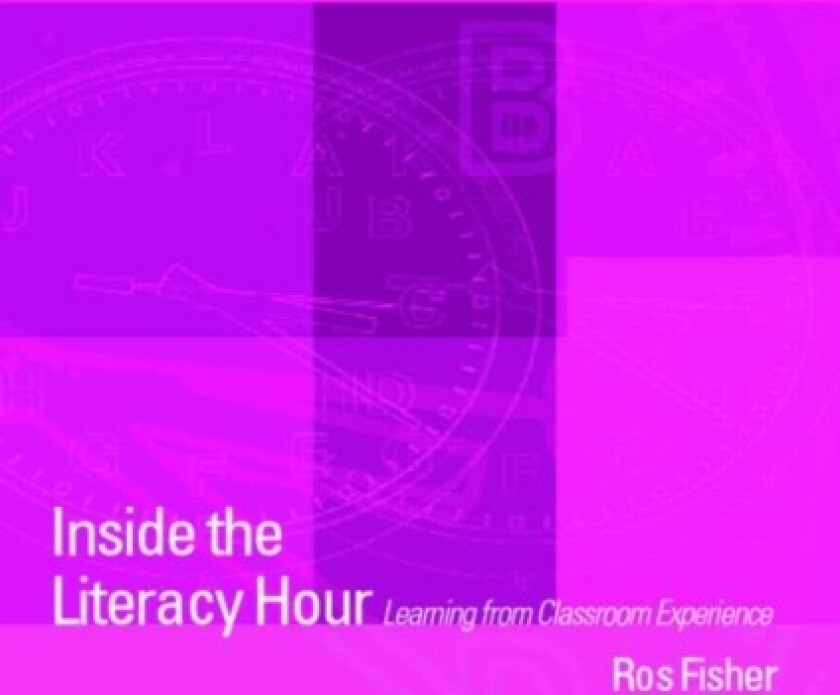 Inside the Literacy Hour av Ros Fisher (Paperback)