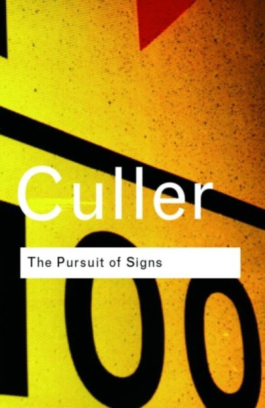 The Pursuit of Signs av Jonathan Culler (Hardcover)