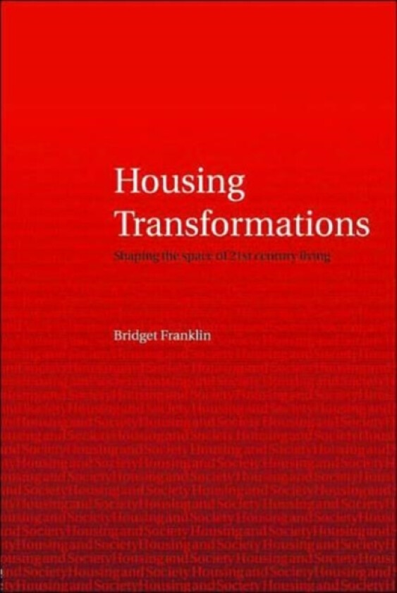 Housing Transformations av Bridget Franklin (Paperback)