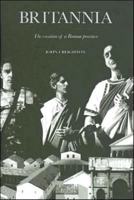 Britannia av John Creighton (Hardcover)