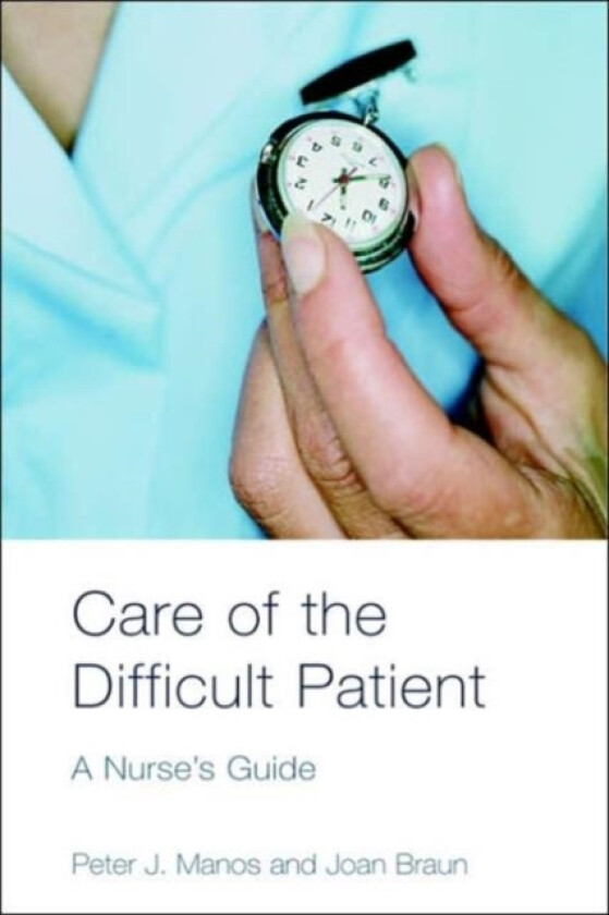 Care of the Difficult Patient av Peter Manos, Joan Braun (Hardcover)