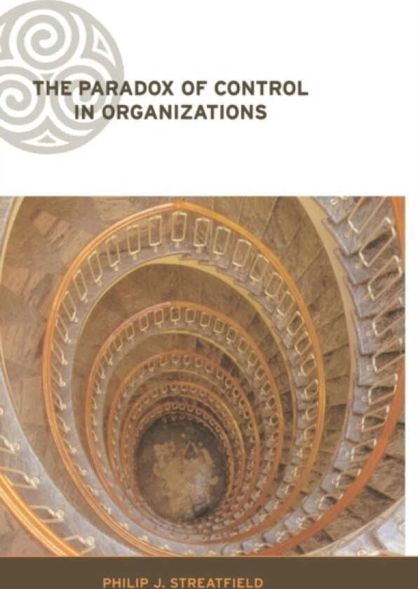 The Paradox of Control in Organizations av Philip Streatfield (Hardcover)
