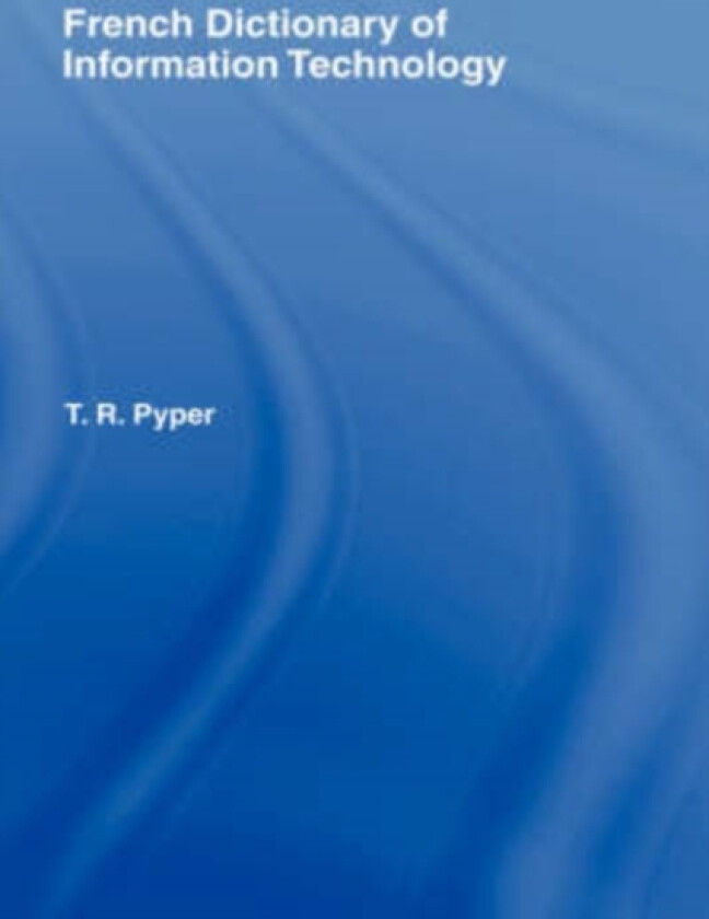French Dictionary of Information Technology av Terry Pyper (Hardcover)