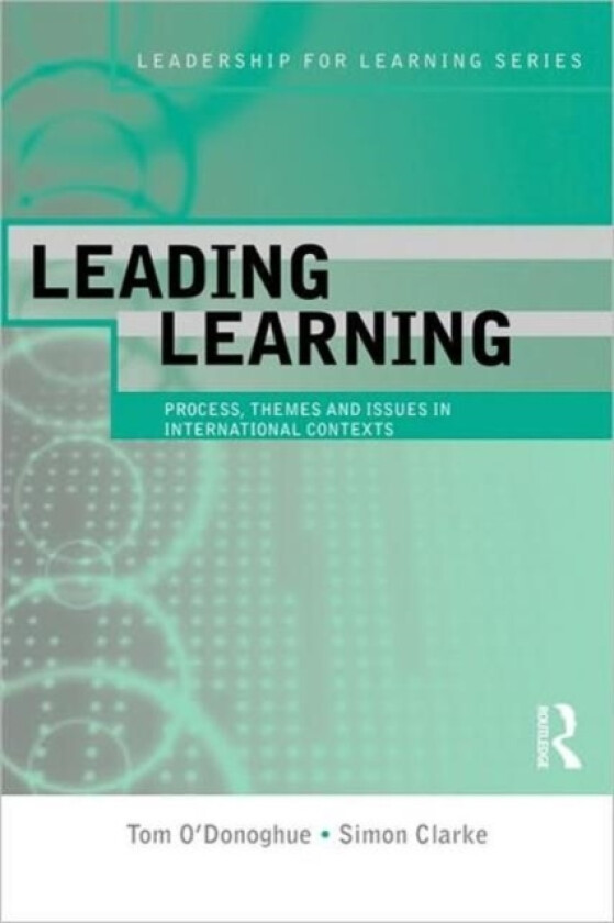Leading Learning av Tom O'Donoghue, Simon Clarke (Paperback)