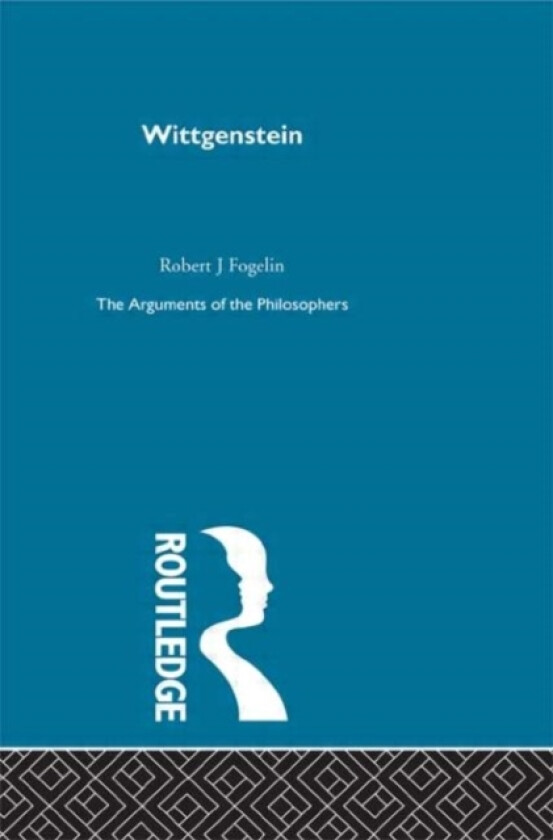 Wittgenstein-Arg Philosophers av Robert Fogelin (Hardcover)