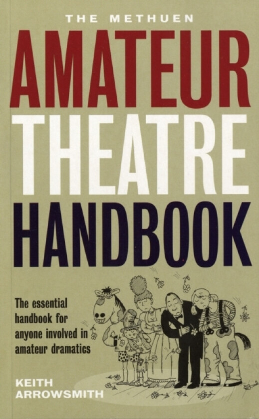 The Methuen Drama Amateur Theatre Handbook av Keith Arrowsmith (Paperback)