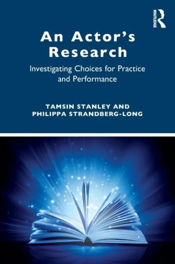 An Actor¿s Research av Tamsin Stanley, Philippa Strandberg-Long