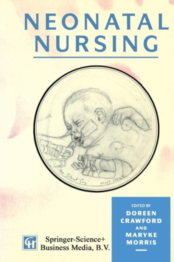 Neonatal Nursing av Doreen Crawford, Maryke Morris (Paperback)
