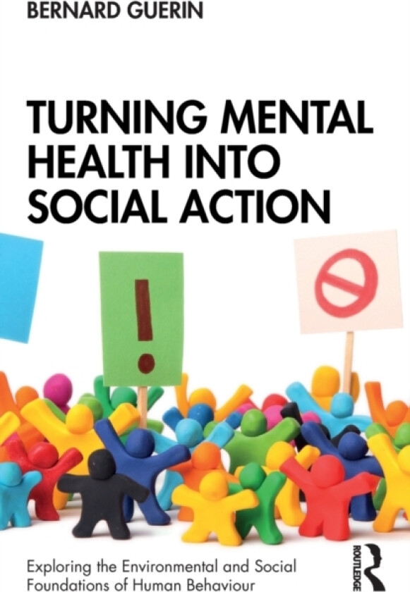 Turning Mental Health into Social Action av Bernard Guerin (Paperback)