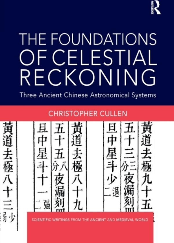 The Foundations of Celestial Reckoning av Christopher Cullen (Paperback)