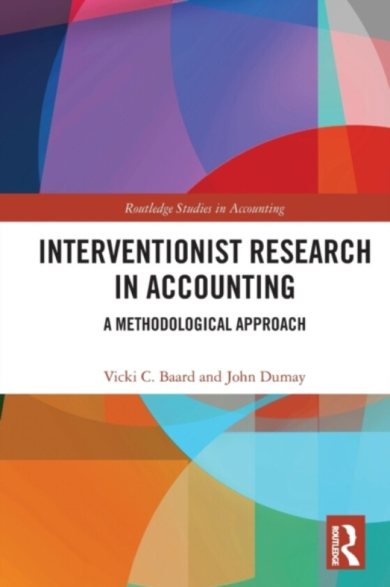 Interventionist Research in Accounting av Vicki Baard, John Dumay (Paperback)