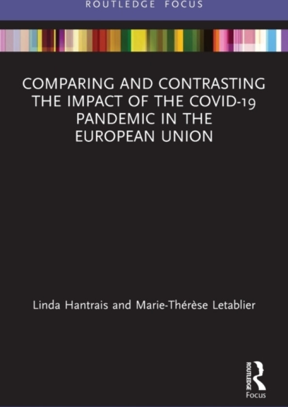 Comparing and Contrasting the Impact of the COVID-19 Pandemic in the European Union av Linda Hantrais, Marie-Therese Letablier (Paperback)