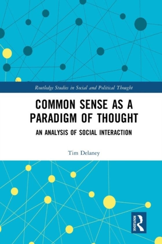 Common Sense as a Paradigm of Thought av Tim Delaney (Paperback)