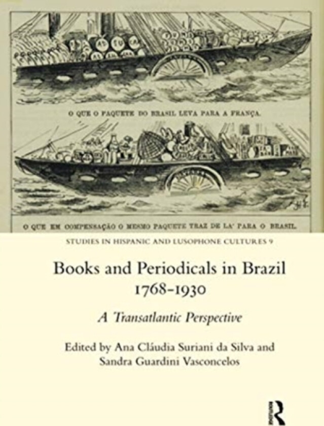 Books and Periodicals in Brazil 1768-1930 av AnaClaudiaSurianiDa Silva (Paperback)