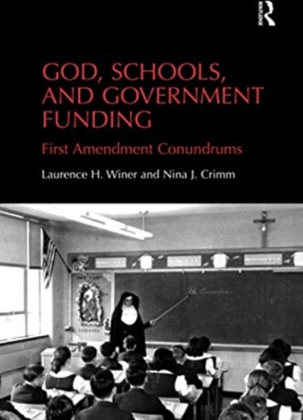 God, Schools, and Government Funding av Laurence H. Winer, Nina J. Crimm (Paperback)