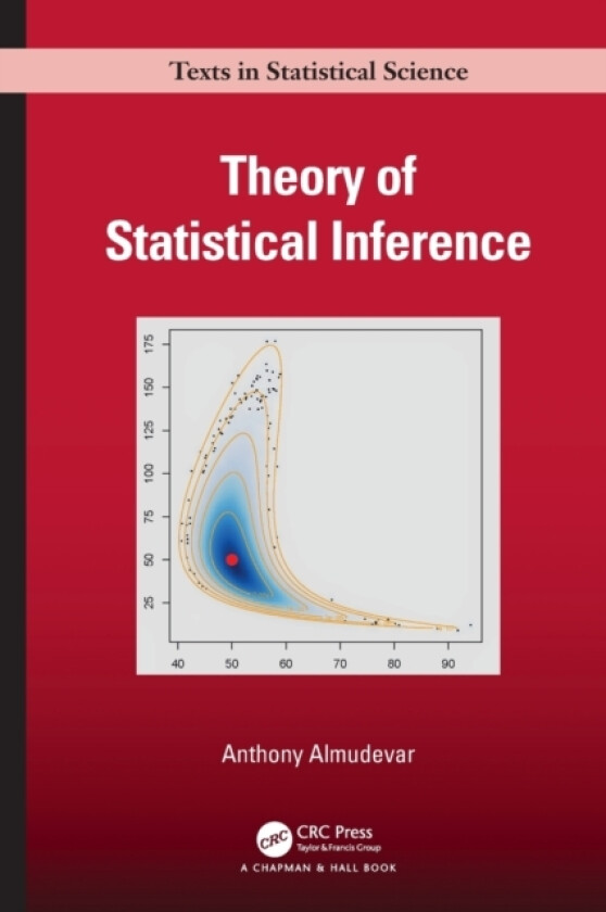 Theory of Statistical Inference av Anthony Almudevar (Hardcover)