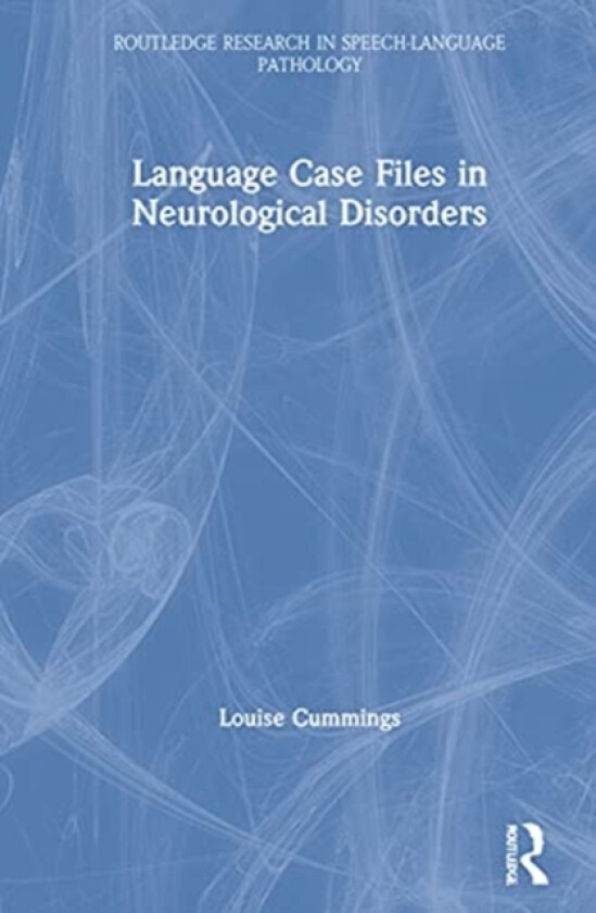 Language Case Files in Neurological Disorders av Louise Cummings (Hardcover)