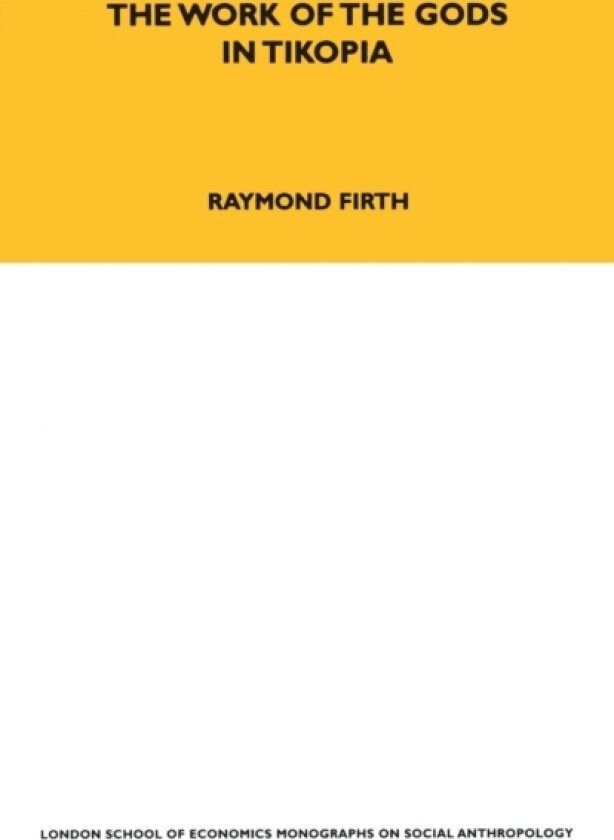 The Work of the Gods in Tikopia av Raymond Firth (Paperback)