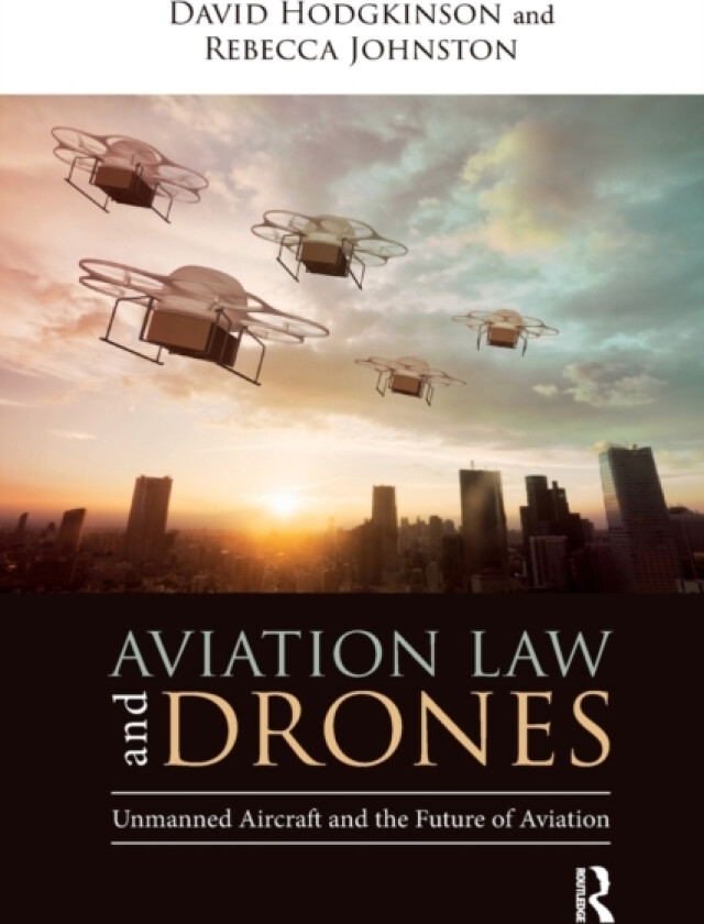 Aviation Law and Drones av David Hodgkinson, Rebecca Johnston (Paperback)