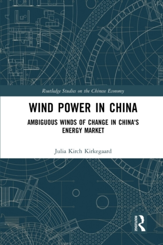Wind Power in China av Julia Kirch Kirkegaard (Paperback)