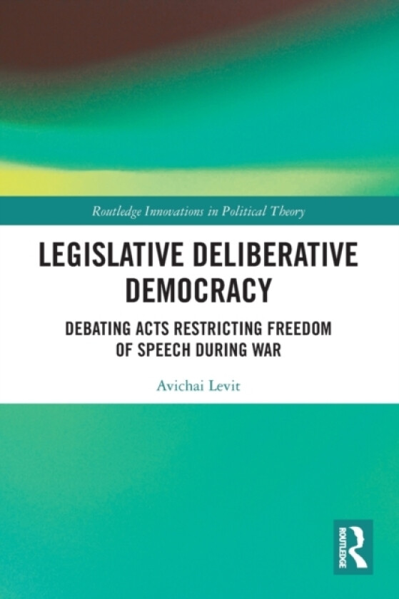 Legislative Deliberative Democracy av Avichai Levit (Paperback)