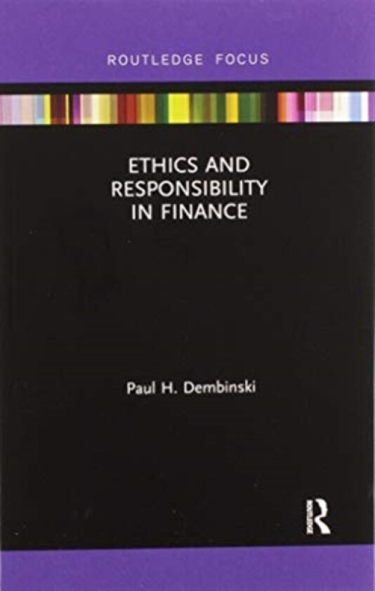 Ethics and Responsibility in Finance av Paul H. Dembinski (Paperback)