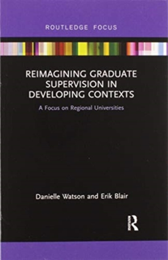 Reimagining Graduate Supervision in Developing Contexts av Danielle Watson, Erik Blair (Paperback)